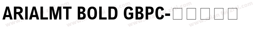 ARIALMT BOLD GBPC字体转换